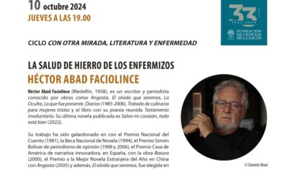 Héctor Abad Faciolince, literatura y enfermedad