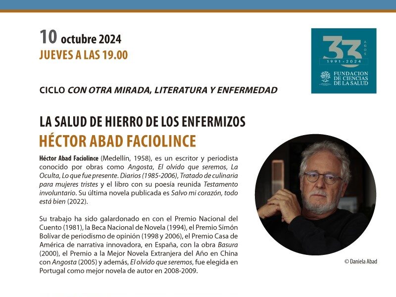 Héctor Abad Faciolince, literatura y enfermedad